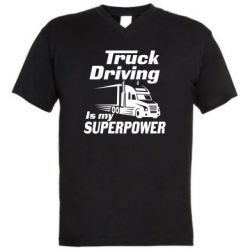 Мужская футболка  с V-образным вырезом Truck Driving Is My Superpower - PrintSalon