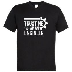 Мужская футболка  с V-образным вырезом Trust me I am an engineer - PrintSalon