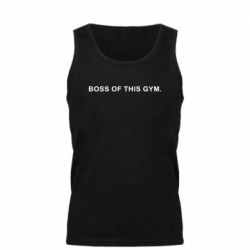 Мужская майка Boss of this Gym - PrintSalon