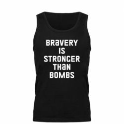 Мужская майка Bravery is stronger - PrintSalon