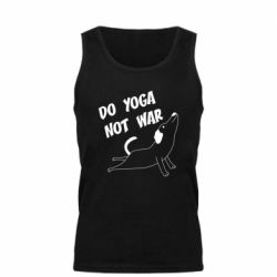 Мужская майка Do yoga not war - PrintSalon