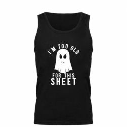 Майка чоловіча I'm too old for this sheet - PrintSalon