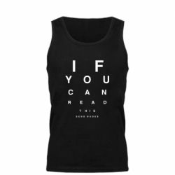 Мужская майка If you can read this send nudes - PrintSalon