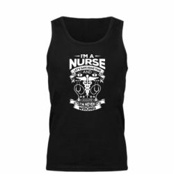 Мужская майка Nurse I'm Never Wrong - PrintSalon