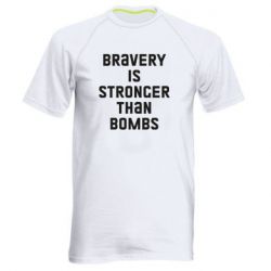 Мужская спортивная футболка Bravery is stronger - PrintSalon