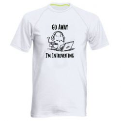 Мужская футболка для спорта Go away i'm introverting - PrintSalon