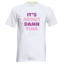 Мужская футболка для спорта It's About Damn Time