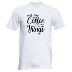 Мужская футболка для спорта Сначала кофе потом дела - PrintSalon