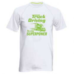 Мужская футболка для спорта Truck Driving Is My Superpower - PrintSalon