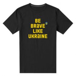 Мужская стрейчевая футболка Be brave like Ukraine тризубец - PrintSalon