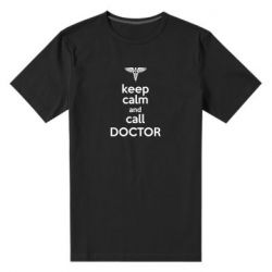 Мужская футболка премиум Keep Calm And Call Doctor - PrintSalon