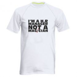 Мужская футболка для спорта I'm a h.r. manager not a magician - PrintSalon