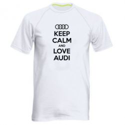 Мужская футболка для спорта Keep Calm and Love Audi - PrintSalon