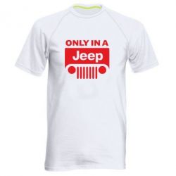 Мужская футболка для спорта Only in a Jeep - PrintSalon