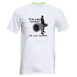 Чоловіча футболка для спорту Train Hard or Go Home - PrintSalon