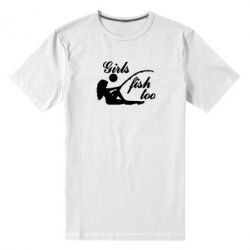 Мужская футболка премиум Девушки тоже рыбачат