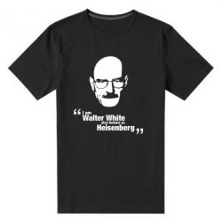 Мужская футболка премиум i am walter white also known as heisenberg - PrintSalon