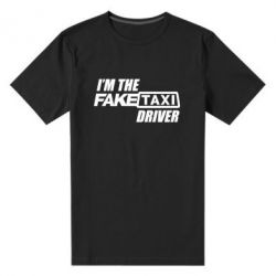 Чоловіча преміум футболка I'm the Fake Taxi Driver - PrintSalon