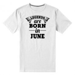 Мужская футболка премиум Legends are born in June - PrintSalon