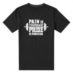 Мужская футболка премиум Pain is temporary pride is forever - PrintSalon