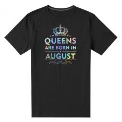 Чоловіча преміум футболка Queens are born in August Голограмма - PrintSalon