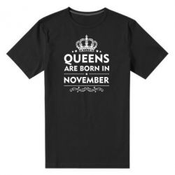 Мужская футболка премиум Queens are born in November - PrintSalon