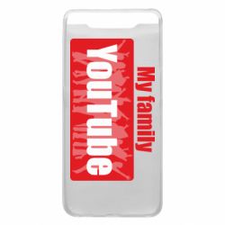 Чехол для Samsung A80 My family youtube - PrintSalon