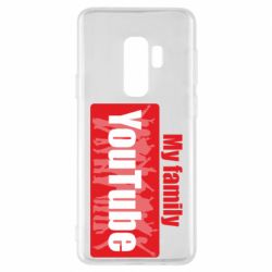 Чехол для Samsung S9+ My family youtube - PrintSalon