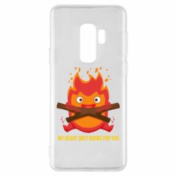 Чехол для Samsung S9+ MY HEART ONLY  BURNS FOR YOU - PrintSalon