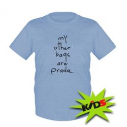 Детская футболка My other bags are prada