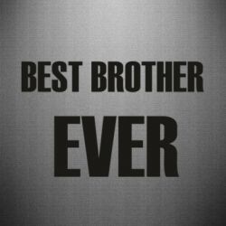 Наклейка Best brother ever - PrintSalon