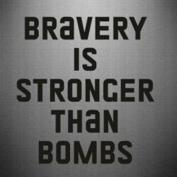 Наклейка Bravery is stronger