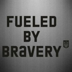 Наклейка Fueled by bravery