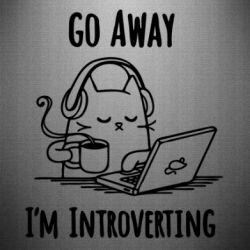 Наклейка Go away i'm introverting - PrintSalon