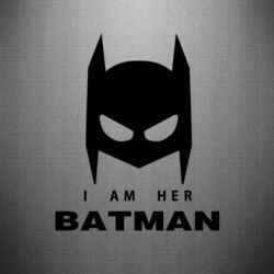 Наклейка I Am Her Batman - PrintSalon