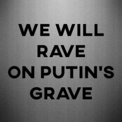 Наклейка We will rave on Putin's grave