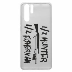 Чехол для Huawei P30 Pro Наполовину охотник, наполовину рыбак