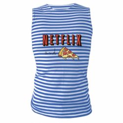 Майка-тельняшка Netflix and pizza - PrintSalon