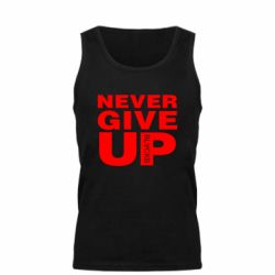 Мужская майка Never give up 1 - PrintSalon