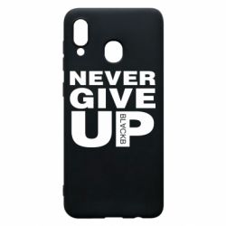 Чехол для Samsung A20 Never give up 1 - PrintSalon