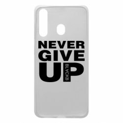 Чехол для Samsung A60 Never give up 1 - PrintSalon