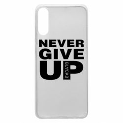 Чехол для Samsung A70 Never give up 1 - PrintSalon