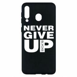 Чехол для Samsung M30 Never give up 1 - PrintSalon