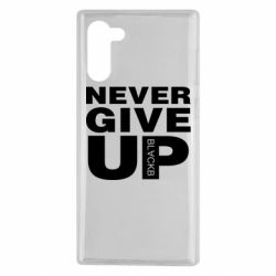 Чехол для Samsung Note 10 Never give up 1 - PrintSalon