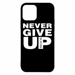 Чехол для iPhone 12 Pro Never give up 1 - PrintSalon