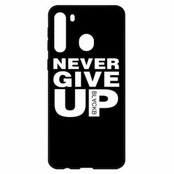 Чехол для Samsung A21 Never give up 1