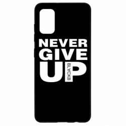 Чехол для Samsung A41 Never give up 1 - PrintSalon