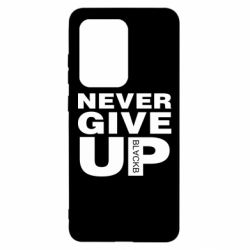 Чехол для Samsung S20 Ultra Never give up 1 - PrintSalon