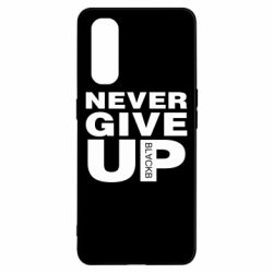 Чехол для Oppo Find X2 Never give up 1 - PrintSalon