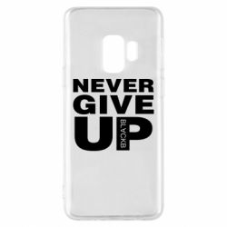 Чехол для Samsung S9 Never give up 1 - PrintSalon